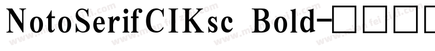 NotoSerifCIKsc Bold字体转换